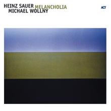 Heinz Sauer & Michael Wollny: Melancholia