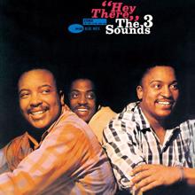 The Three Sounds: Hey There