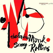 Thelonious Monk, Sonny Rollins: Thelonious Monk and Sonny Rollins