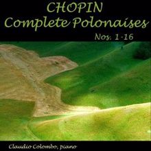 Claudio Colombo: Chopin: Complete Polonaises, Nos. 1 - 16