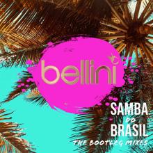 Bellini: Samba do Brasil (The Bootleg Mixes)