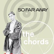 The Chords: So Far Away