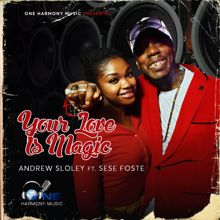 Andrew Sloley: Your Love Is Magic