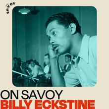 Billy Eckstine: On Savoy: Billy Eckstine