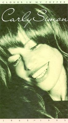 Carly Simon: Clouds In My Coffee 1965-1995