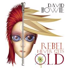 David Bowie: Rebel Never Gets Old (Radio Mix)