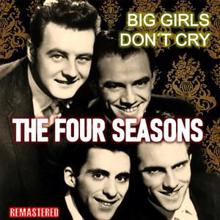 The Four Seasons: Big Girls Don't Cry (Remastered)