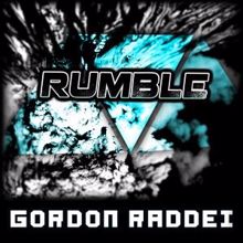 Gordon Raddei: Rumble