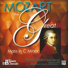Tower Chorale & Patrick Godon: Great Mass in C Minor, K.427: IV. Gloria - Gratias (Live)
