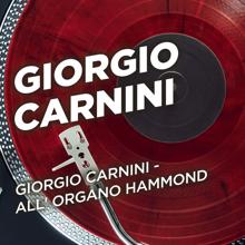 Giorgio Carnini: Giorgio Carnini - All' Organo Hammond