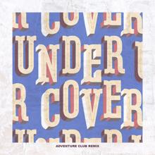 Kehlani: Undercover (Adventure Club Remix)
