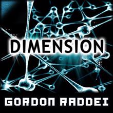 Gordon Raddei: Dimension