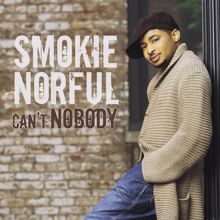 Smokie Norful: Can't Nobody