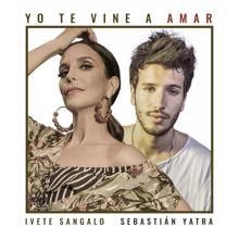 Ivete Sangalo, Sebastián Yatra: Yo Te Vine A Amar