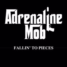 Adrenaline Mob: Fallin' to Pieces