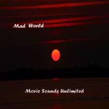 Movie Sounds Unlimited: Mad World (From "Mad World")