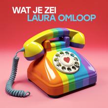 Laura Omloop: Wat je zei