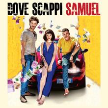 Samuel: Dove Scappi