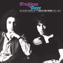 Godley & Creme: Frabjous Days: The Secret World Of Godley & Creme 1967-1969