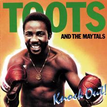 Toots & The Maytals: Spend The Weekend