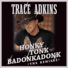 Trace Adkins: Honky Tonk Badonkadonk (Country Club Mix)
