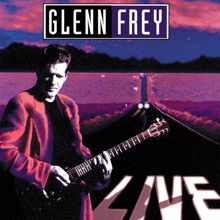 Glenn Frey: Live