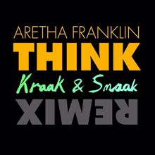 Aretha Franklin: Think (Kraak & Smaak Remix)