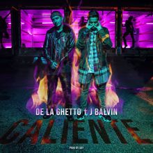 De La Ghetto: Caliente (feat. J Balvin)