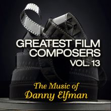 Movie Sounds Unlimited: Greatest Film Composers Vol. 13 - The Music of Danny Elfman