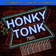 Various Artists: Honky Tonk Men - 30 Essential Country Classics