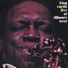 King Curtis: Soul Serenade (Live at Fillmore West, 3/7/1971)