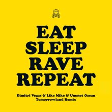 Fatboy Slim, Beardyman: Eat Sleep Rave Repeat (feat. Beardyman) (Dimitri Vegas & Like Mike vs. Ummet Ozcan Tomorrowland Remix)
