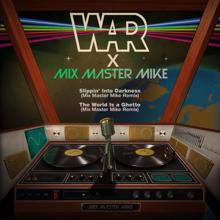 War: The World Is A Ghetto (Mix Master Mike Remix)