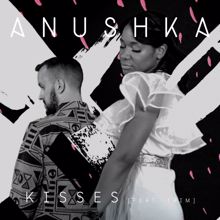 Anushka: Kisses (feat. Trim)