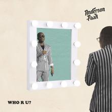 Anderson .Paak: Who R U?