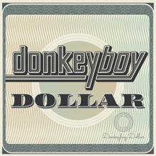 Donkeyboy: Dollar