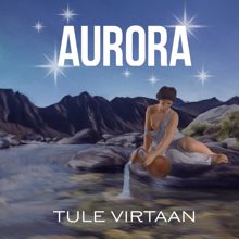 Aurora: Tule virtaan - EP
