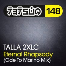 Talla 2XLC: Eternal Rhapsody (Ode to Marino Mix)