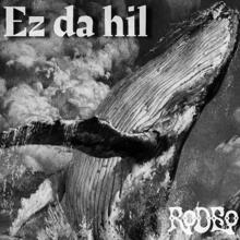 RODEO: Ez da Hil