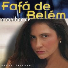 Fafá de Belém: Um Homem Que Amei (Someone That I Used To Love)