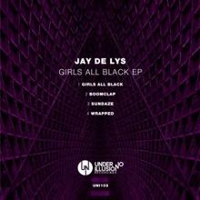 Jay De Lys: Girls All Black EP