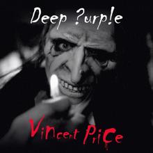 Deep Purple: Vincent Price