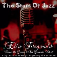 Ella Fitzgerald: The Stars of Jazz: Singin the George & Ira Gershwin, Vol. 2