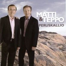 Matti ja Teppo: Peruskallio