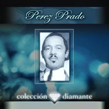 Pérez Prado: Coleccion Diamante