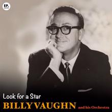 Billy Vaughn And His Orchestra: Look for a Star (Remastered)