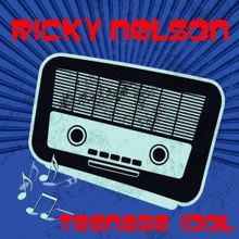 Ricky Nelson: Teenage Idol