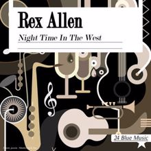 Rex Allen: Night Time in the West