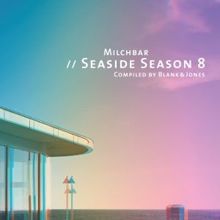 Blank & Jones: Milchbar - Seaside Season 8