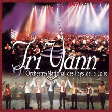 Tri Yann: Tri Yann et l'Orchestre National des Pays de la Loire